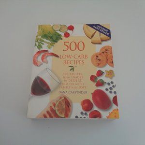 500 Low Carb Recipes Cookbook by Dana Carpender Keto